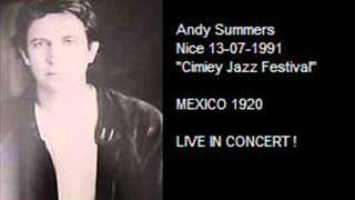 ANDY SUMMERS - Mexico 1920 (Nice 13-07-1991 "Cimiey Jazz Festival" France)