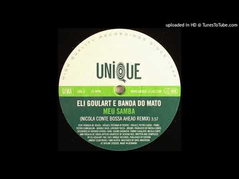 MEU SAMBA (NICOLA CONTE'S BOSSA AHEAD REMIX) / ELI GOULART E BANDA DO MATO