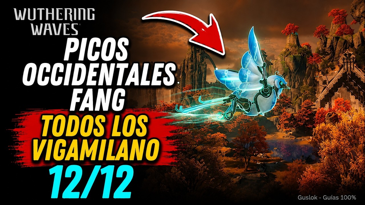 Picos Occidentales Fang – Todos Los Vigamilano Sin Reclamar | Wuthering Waves 3.5 Picos Occidentales Fang – Todos Los Vigamilano Sin Reclamar | Wuthering Waves 3.5