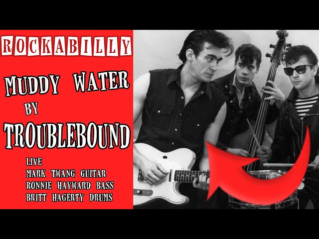 Muddy Water  By Trouble Bound with Mark Twang Ronnie Hayward Britt Hagarty