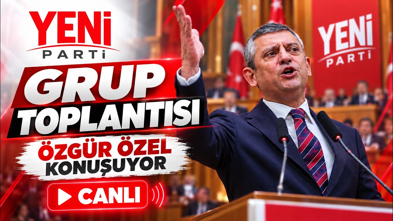 Özgür Özel Konuşuyor. Yeni PARTİ Grup Toplantısı