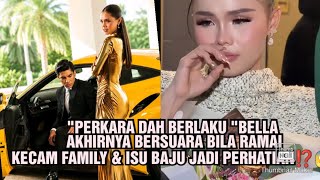 Download lagu 'PERKARA DAH BERLAKU ' BELLA AKHIRNYA BERSUARA BILA RAMAI KECAM FAMILY & ISU BAJU JADI PERHATIAN⁉️😱 mp3 Download lagu 'PERKARA DAH BERLAKU ' BELLA AKHIRNYA BERSUARA BILA RAMAI KECAM FAMILY & ISU BAJU JADI PERHATIAN⁉️😱 mp3