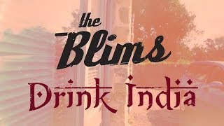 The Blims- Drink India