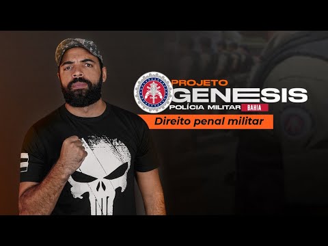 Projeto Gênesis PM BA - Direito Penal Militar #01