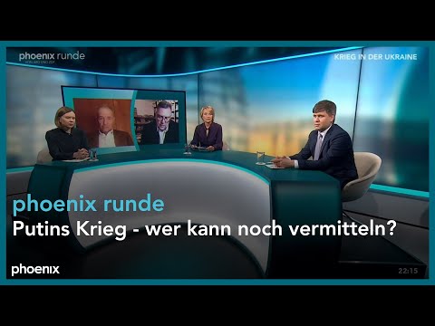 phoenix runde: Putins Krieg – wer kann noch vermitteln?