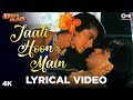 Jaati Hoon Main Lyrical Karan Arjun Shah Rukh Khan Kajol Salman Khan Mamta Kumar Alka