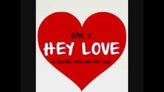 RayJ - "Hey Love" feat Tyga x FrenchMontana
