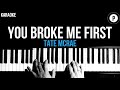 Tate McRae - You Broke Me First Karaoke SLOWER Acoustic Piano Instrumental Cover Lyrics