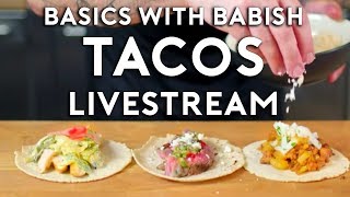 Tacos | Basics with Babish Live thumbnail