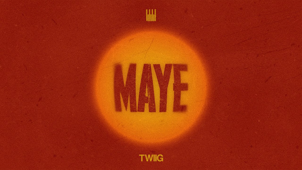 TWIIG - Maye
