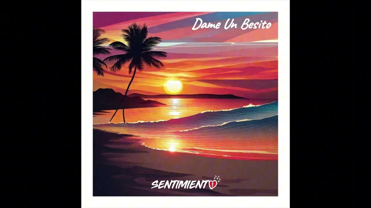 Thumbnail for Sentimiento - Dame Un Besito