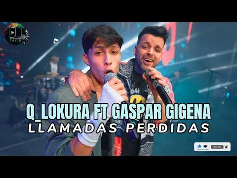 Q_LOKURA FT GASPAR GIGENA - LLAMADAS PERDIDAS / UN FINDE ( audio oficial ) DJ DAVID MAIDANA