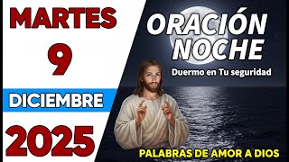 Oracion de la Noche de Hoy Martes 09 de Diciembre - Tiempo De Orar