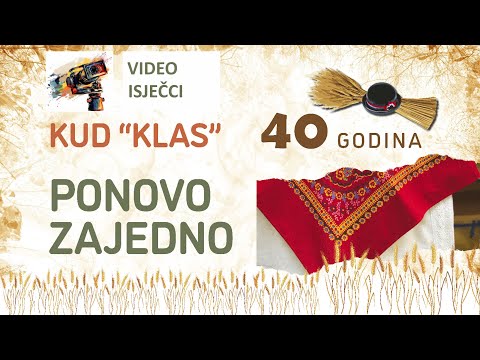 40 godina KUD-a Klas - isječci sa svečanog koncerta (Ponovo zajedno 2024.)
