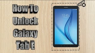 How to unlock Samsung Galaxy Tab E | Sim Unlock Galaxy Tab E