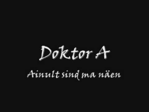 Doktor A - Ainult sind ma näen