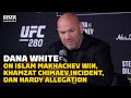 Dana White on Islam Makhachev Win, Khamzat Chimaev Incident, Dan Hardy Allegation, More | UFC 280