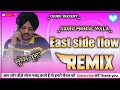 East side flow dj remix song || sidhu moose wala new song || new panjabi song 2022
