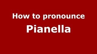 How to pronounce Pianella