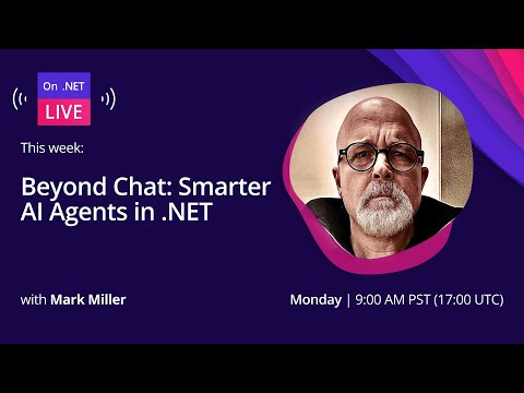 On .NET Live | Beyond Chat: Smarter AI Agents in .NET