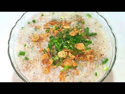 Cách nấu CHÁO THỊT BẰM thơm ngon bổ dưỡng đơn giản - Bếp Nhà Hoàng