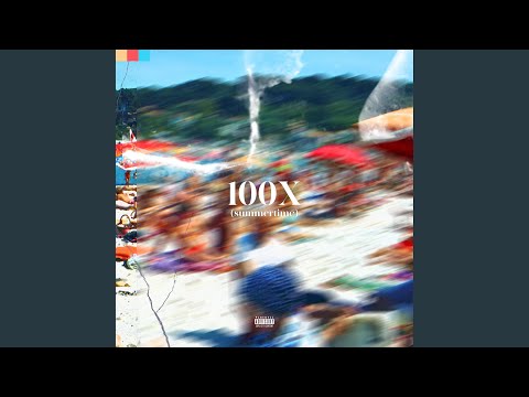 100x (Summertime)