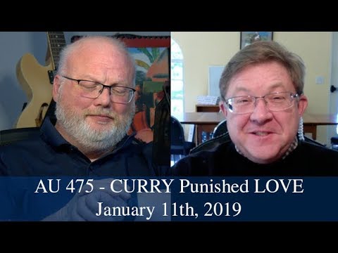 Anglican Unscripted 475 - CURRY Punishes LOVE