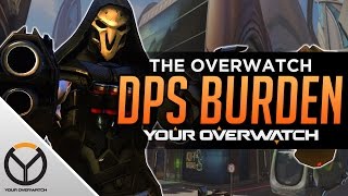 Overwatch: The DPS Burden