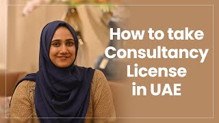 How to take Consultancy license in UAE?