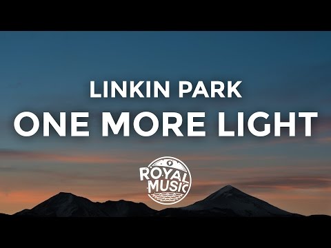 Linkin Park - One More Light (Lyrics / Lyric Video)