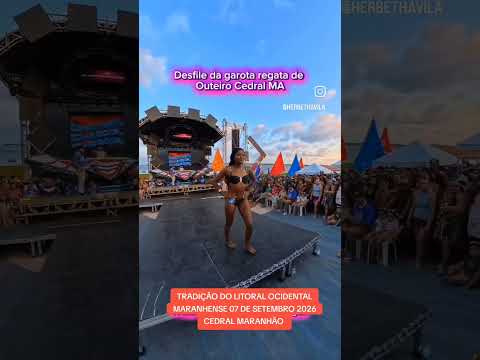 GAROTA REGATA EM CEDRAL MARANHÃO 07 SETEMBRO 2026.