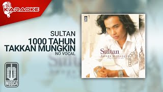 Download lagu Sultan - 1000 Tahun Takkan Mungkin ( Karaoke Video) | No Vocal mp3 Download lagu Sultan - 1000 Tahun Takkan Mungkin ( Karaoke Video) | No Vocal mp3