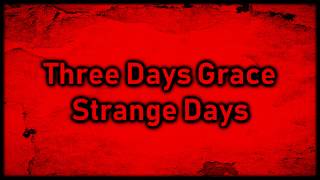 Three Days Grace - Strange Days [Lyrics on screen]
