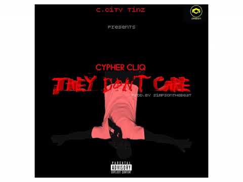 Cyphercliq They Dont Care Prod by simpsonthebeatz