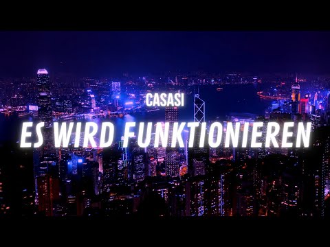 CaSaSi - ES WIRD FUNKTIONIEREN (prod. by RAF Camora & Beataura)
