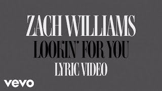 Musik-Video-Miniaturansicht zu Lookin' for You Songtext von Zach Williams