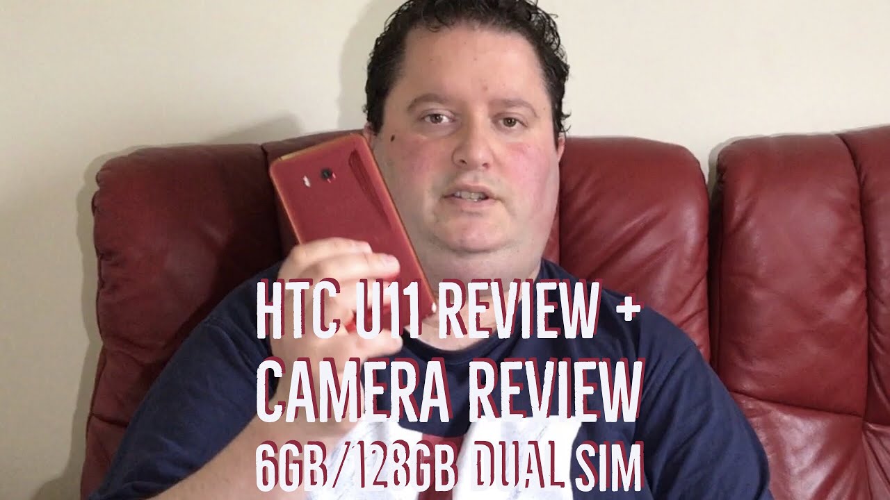 HTC U11 Review & Camera Review Solar Red 6gb ram 128gb Storage