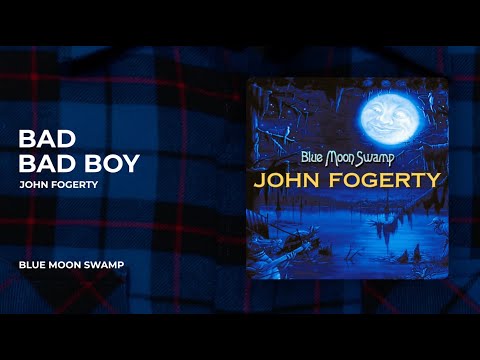 Bad Bad Boy - John Fogerty