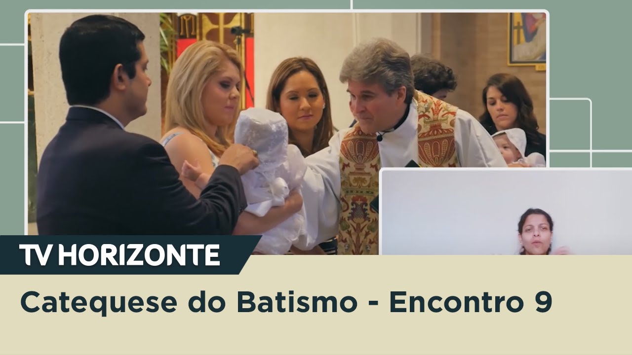 TV Horizonte | Catequese do Batismo - Encontro 9