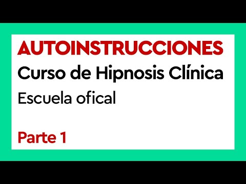 Autoinstrucciones - Parte 1 | Curso Hipnosis Clínica - 126