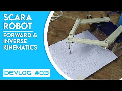 Scara Robot Development | Forward & Inverse Kinematics of a SCARA Manipulator | DEVLOG #3