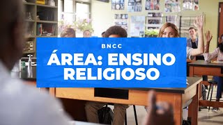 BNCC - Área de Ensino Religioso