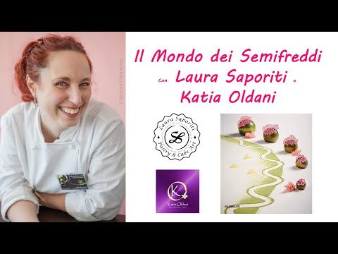Il Mondo dei Semifreddi con Laura Saporiti e Katia Oldani (Entremets Glaces) Versione Integrale