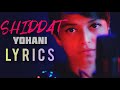 Shiddat Lyrics | Yohani - Shiddat Title Track (Official Female Version) Lyrics | Manan Bhardwaj