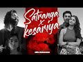 Satranga X Kesariya Arijit Singh Mashup Animal Bollywood Mashup Melomaniac