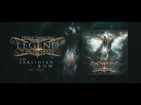 Marius Danielsen's Legend of Valley Doom - The Sarlinian Bow (Official Lyric Video)