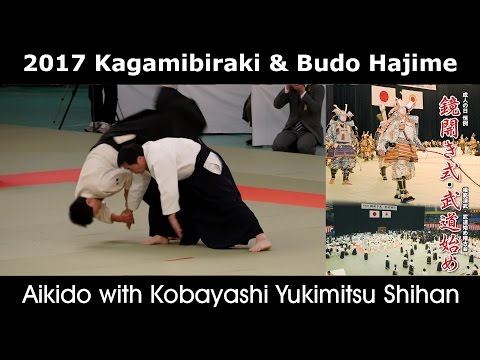 Kobayashi Yukimitsu Shihan - Aikido Demonstration - Kagamibiraki 2017