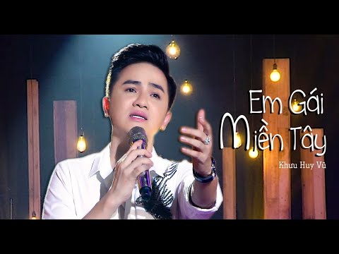 Em gái miền Tây - Khưu Huy Vũ