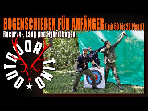 Archery for beginners - Recurve, longbow and hybrid bow (50 to 20 pounds)