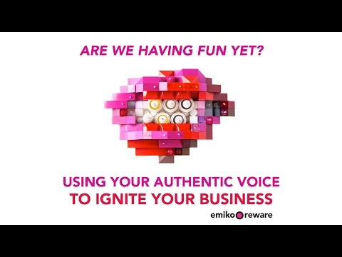 Using your Authentic Voice to Ignite Your Business